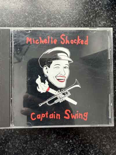 cd – Michelle Shocked : Captain Swing (1989)